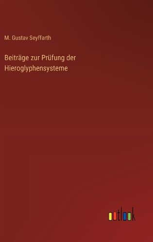 Cover image for Beitraege zur Pruefung der Hieroglyphensysteme