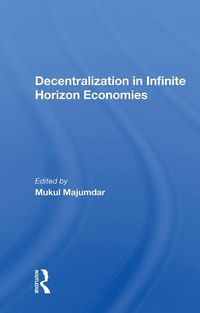 Cover image for Decentralization In Infinite Horizon Economies