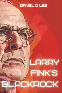 Cover image for Larry Fink's BlackRock