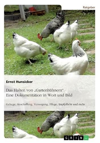 Cover image for Das Halten Von  Gartenhuhnern.  Eine Dokumentation in Wort Und Bild