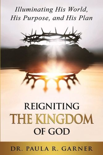 Cover image for Reigniting the Kingdom of God