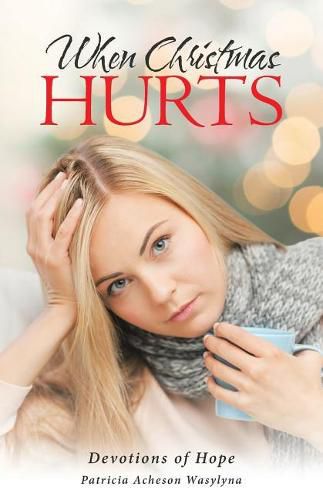 Cover image for When Christmas Hurts: Devotions of Hope