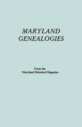 Cover image for Maryland Genealogies. A Consolidation of Articles from the Maryland Historical Magazine. In Two Volumes. Volume I (families Abington - Gist)