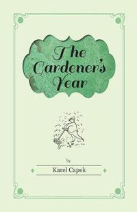 Cover image for The Gardener's Year - Illustrated by Josef Capek