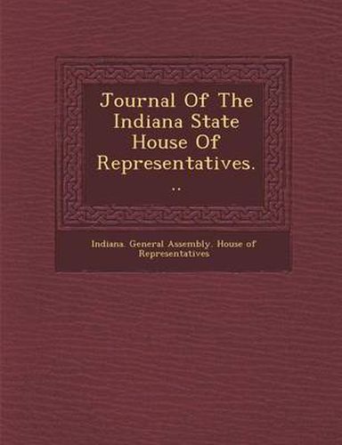 Journal of the Indiana State House of Representatives...