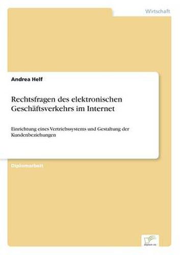 Cover image for Rechtsfragen des elektronischen Geschaftsverkehrs im Internet: Einrichtung eines Vertriebssystems und Gestaltung der Kundenbeziehungen