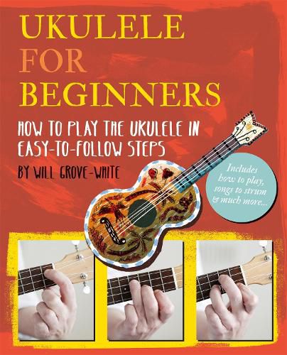 Cover image for Ukulele for Beginners: How To Play Ukulele in Easy-to-Follow Steps