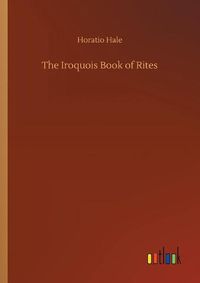 Cover image for The Iroquois Book of Rites