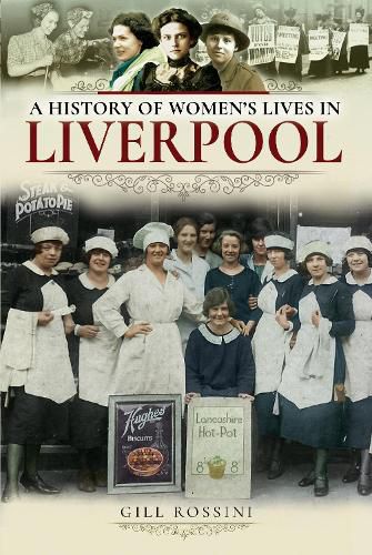 Cover image for A History of Women's Lives in Liverpool