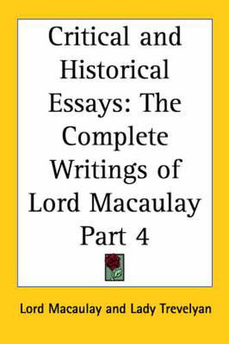 Cover image for Critical and Historical Essays: The Complete Writings of Lord Macaulay