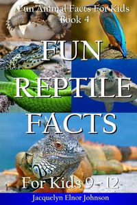 Cover image for Fun Reptile Facts for Kids 9-12