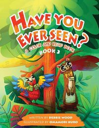 Cover image for Have You Ever Seen? - Book 3