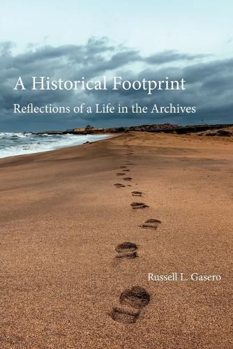 Cover image for A Historical Footprint: Reflections on a Life in the Archives