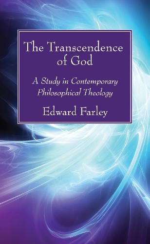 Cover image for The Transcendence of God: A Study in Contemporary Philosophical Theology