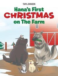 Cover image for Hana's First Christmas on The Farm