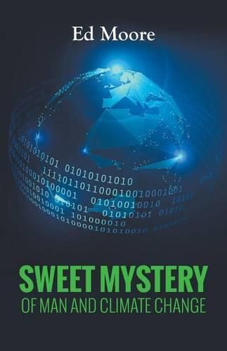 Cover image for Sweet Mystery of Man and Climate Change