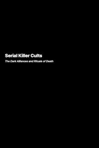 Cover image for Serial Killer Cults