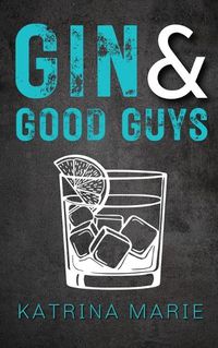 Cover image for Gin & Good Guys