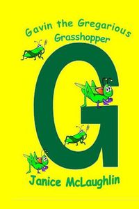 Cover image for Gavin the Gregarious Grasshopper