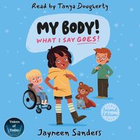 Cover image for My Body! What I Say Goes! (2nd Edition)