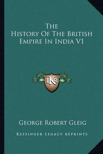 The History of the British Empire in India V1