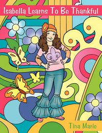 Cover image for Isabella Learns to Be Thankful