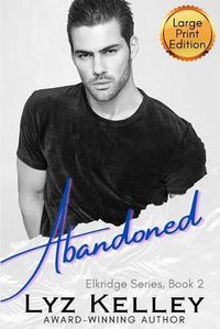 Cover image for Abandoned: She's stong, but is she strong enough?