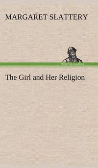 Cover image for The Girl and Her Religion