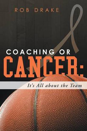 Cover image for Coaching or Cancer: Its All about the Team