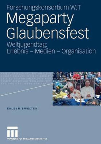 Cover image for Megaparty Glaubensfest: Weltjugendtag: Erlebnis - Medien - Organisation