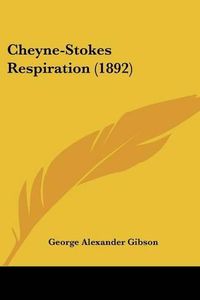 Cover image for Cheyne-Stokes Respiration (1892)