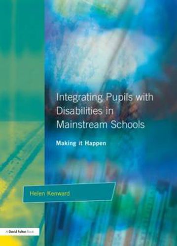 Cover image for Integrating Pupils with Disabilities in Mainstream Schools: Making It Happen