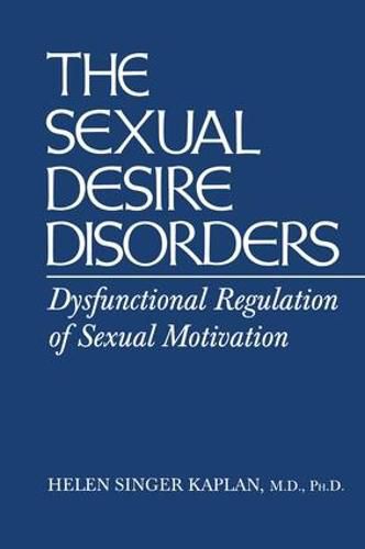 Cover image for Sexual Desire Disorders: Dysfunctional Regulation of Sexual Motivation