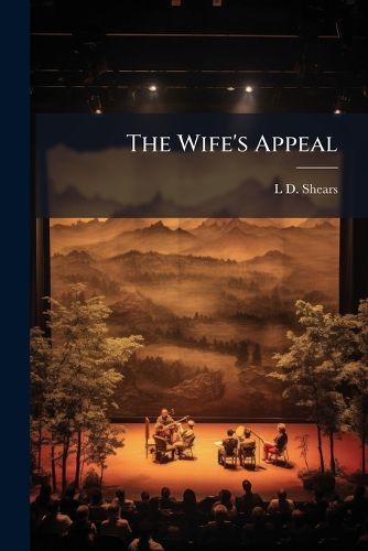 Cover image for The Wife's Appeal: A Temperance Drama. in Six Acts ...
