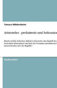 Cover image for Aristoteles - prohairesis und hekousion