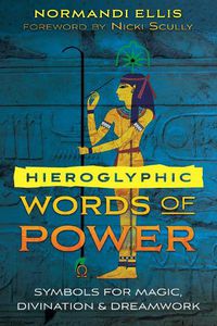 Cover image for Hieroglyphic Words of Power: Symbols for Magic, Divination, and Dreamwork