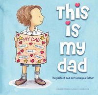 Cover image for This is My Dad: The perfect dad isn't always a father