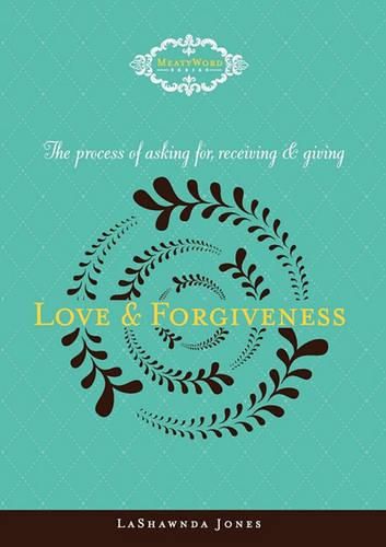 Cover image for The Process of Asking for, Receiving and Giving Love & Forgiveness