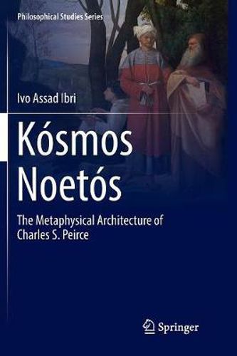 Cover image for Kosmos Noetos: The Metaphysical Architecture of Charles S. Peirce