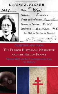 Cover image for The French Historical Narrative and the Fall of France