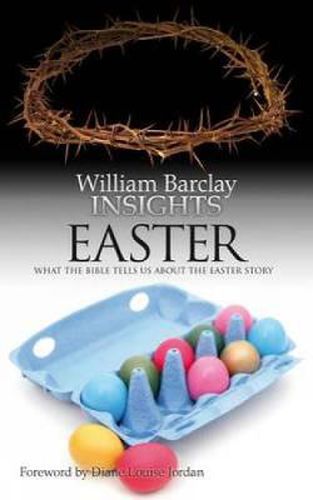 Cover image for Insights: What the Bible Tells Us About the Easter Story