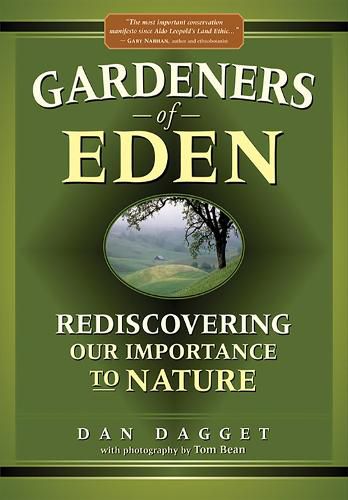 Cover image for Gardeners of Eden: Rediscovering Our Importance to Nature