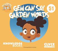 Cover image for Gem Can Say Garden Words: Book 51