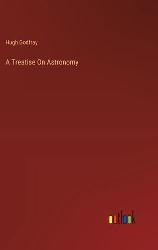 Cover image for A Treatise On Astronomy