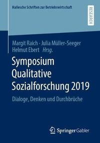 Cover image for Symposium Qualitative Sozialforschung 2019: Dialoge, Denken Und Durchbruche