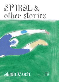 Cover image for Spiral and Other Stories