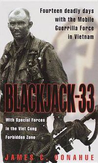 Cover image for Blackjack 33: with Special Forces in the Viet Cong Forbidden Zone: With Special Forces in the Viet Cong Forbidden Zone
