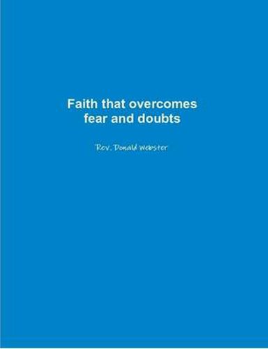 Cover image for Faith That Overcomes Fear and Doubts