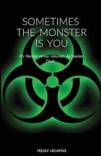 Cover image for Sometimes The Monster Is You