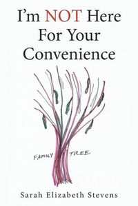 Cover image for I'm Not Here for Your Convenience